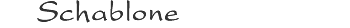 Schablone